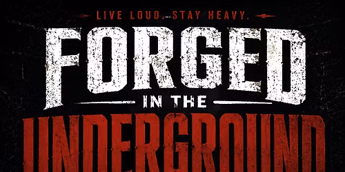 Forged In The Underground