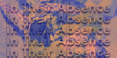 In Their Absence
