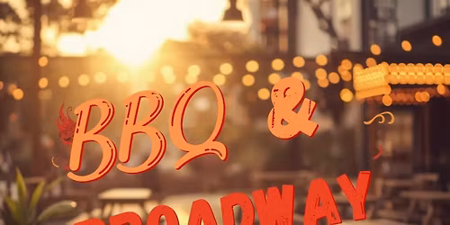 BBQ & Broadway