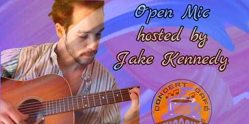 Open Mic hosted by Jake Kennedy