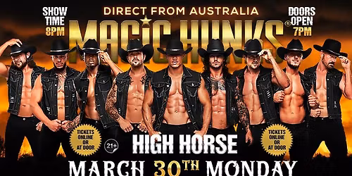 Mar 30th: Wilmington, NC - MAGIC HUNKS\u00ae AUSTRALIAN TAKEOVER at High Horse