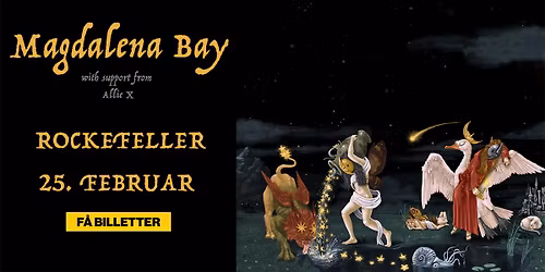 Magdalena Bay + support: Allie X - F\u00c5 BILLETTER \/ Rockefeller \/ Pres. av FKP Scorpio