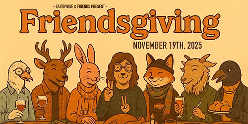 Earthwise & Friends Friendsgiving Dinner & Food Drive