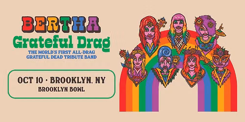 BERTHA: Grateful Drag