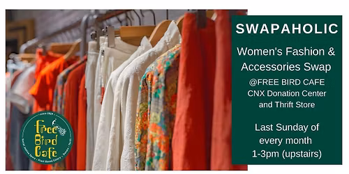 SWAPAHOLIC @FreeBirdCafe last Sun every month