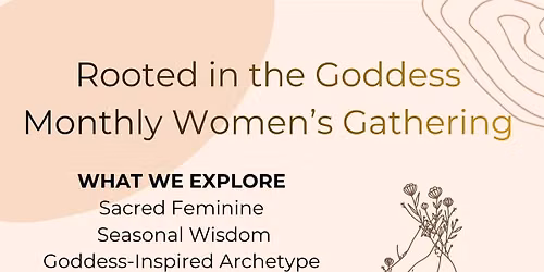 Rooted in the Goddess Monthly Women's Gathering - July: The Sun Goddess