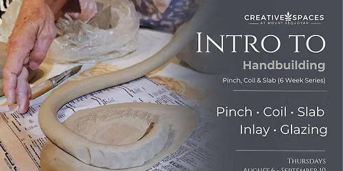 Intro to Handbuilding: Pinch, Coil & Slab (6 Week Series)