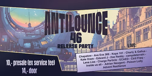 ANTILOUNGE 46 RELEASE PARTY