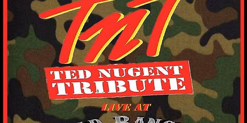 TnT Ted Nugent Tribute Wsg Bon Music of AcDc at Road Rangers