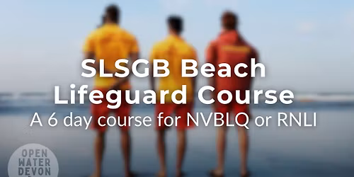 SLSGB Beach Lifeguard Course 7-11th April 2026