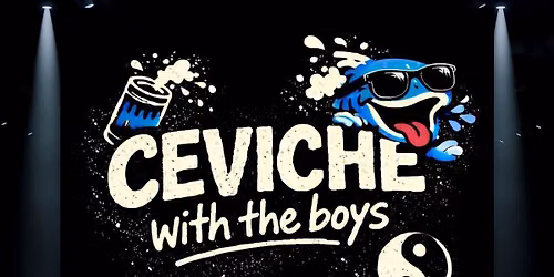 Ceviche with the Boys - Live at Eleanor's!