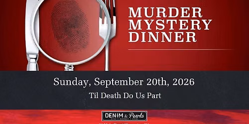 Murder Mystery Dinner - Til Death Do Us Part