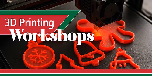 3D Printing Workshops - MAIN CAMPUS