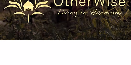 \u00c9co-communaut\u00e9s: Documentaire et discussion avec les r\u00e9alisateurs --- OtherWise: Living in Harmony