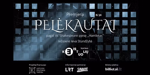 Premjera I PEL\u0116KAUTAI