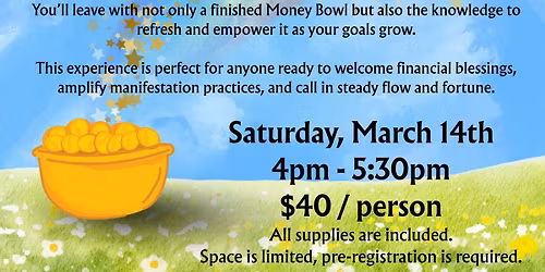 Money Bowl Workshop with Maranda Montes (pre-registration is required)