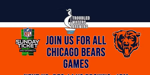 Chicago Bears @ Troubled Waters Brewing