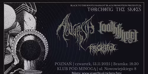 Torching The Skies -ANGRRSTH, LOATHFINDER, FRIGHTFUL, Pozna\u0144, Pod Minog\u0105, 13.11.2025