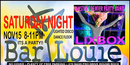 LIXBOX AT BAR LOUIE ROUND ROCK ( 8-11PM) LETS DANCE