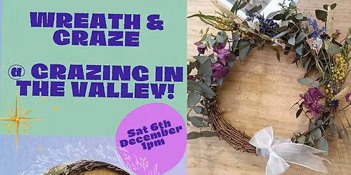 Wreath & Graze- Wreath Making Workshop at Grazing In The Valley Woodcroft