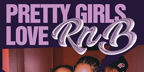 Pretty Girls Love RnB 