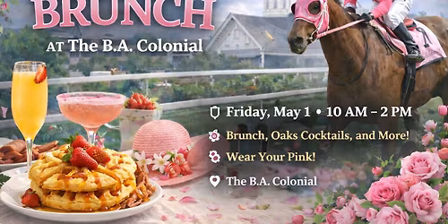 OAKS DAY BRUNCH AT THE B.A. COLONIAL