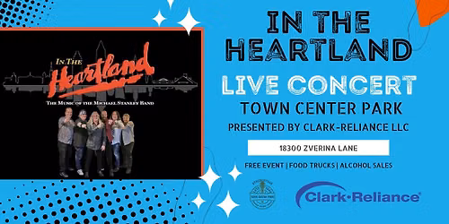 Town Center Park Summer Concert Series Presented by Clark-Reliance LLC - In The Heartland
