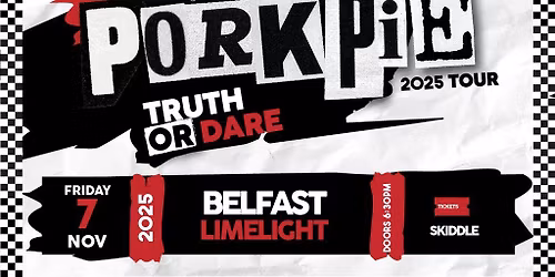 PorkPie Live plus DJ's at The Limelight 1, Belfast