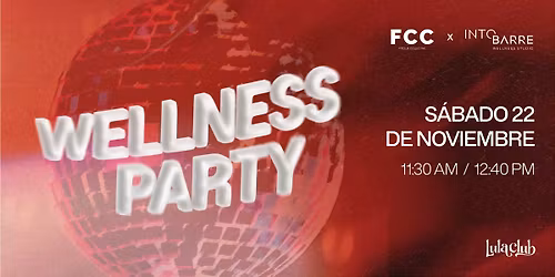 WELLNESS PARTY by Fitclub Collective e Into Barre!