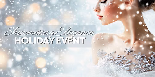 Shimmering Elegance: A Holiday Event 