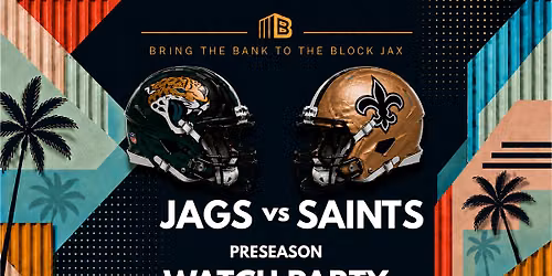 Jags Preseason Watch Party: Jags vs Saints 4PM