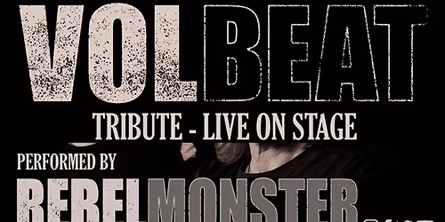 VOLBEAT TRIBUTE performed by REBEL MONSTER
