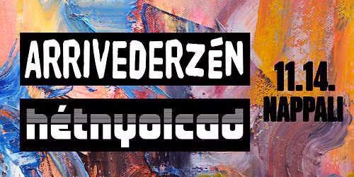 ARRIVEDERZ\u00c9N \u00e9s H\u00c9TNYOLCAD :: NAPPALI