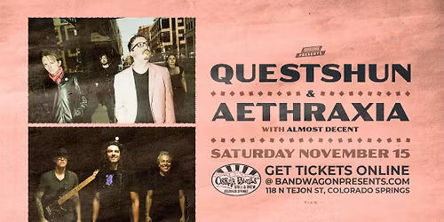 Questshun, Aethraxia, Almost Decent at The Basement at Oskar Blues Colorado Springs