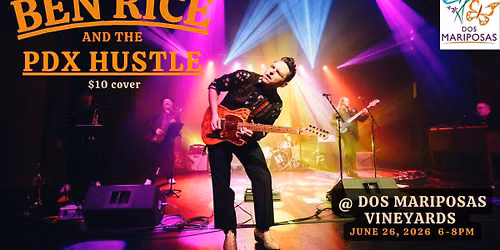 Ben Rice & The PDX Hustle @ Dos Mariposas Vineyards