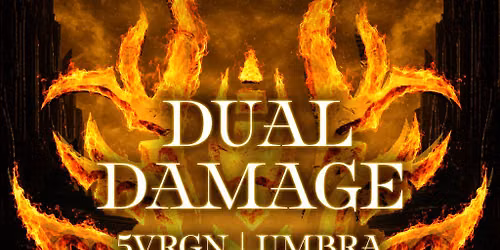 Khaotic Presents: DUAL DAMAGE, 5VRGN & more