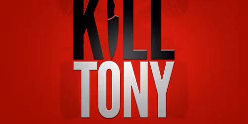 K*ll Tony
