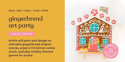 Gingerbread Art Party (Winter Break)