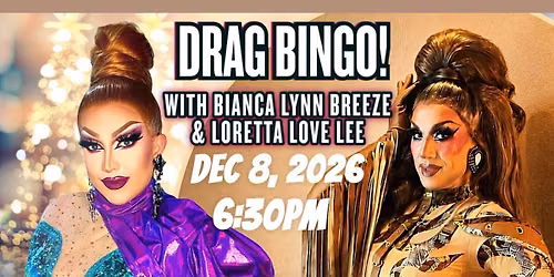 Drag Bingo with Bianca Lynn Breeze & Loretta Love Lee