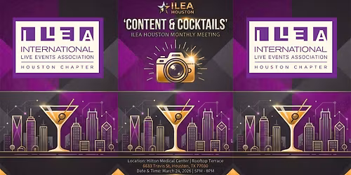 ILEA Houston Content & Cocktails at Hilton Houston Plaza\/Medical Center!