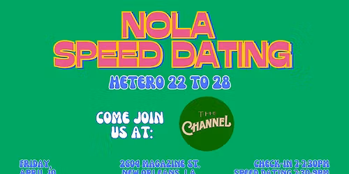 4\/10 - NOLA Speed Dating @ The Channel