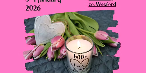 New Year Self Love Weekend Retreat in co. Wexford