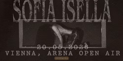 SOFIA ISELLA (US) \u2022 "Her Desire, The Nemesis" \u2022 Open Air Arena Wien