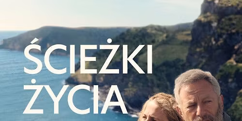 S\u0105siedzkie Spotkania Filmowe: "\u015acie\u017cki \u017cycia" - re\u017c. Marianne Elliott (2024)  