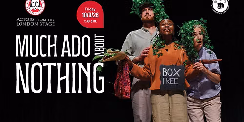 Much Ado About Nothing - Actors From The London Stage