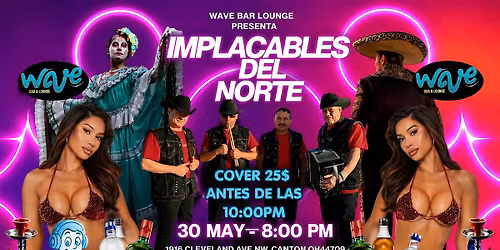 Los Implacables del Norte EN VIVO at Wave Bar & Lounge | Banda Norte\u00f1a Nigh
