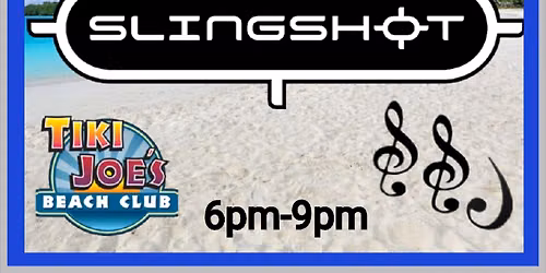 Tiki Joe's Cedar Mt. Sinai Saturday Dance Party w Slingshot 
