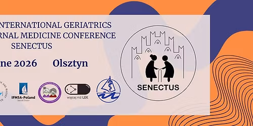 6th International Geriatrics and Internal Medicine Conference SENECTUS 