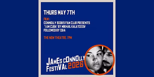 Connolly Books Film Club presents \u2018I am Cuba\u2019 by Mikhail Kalatozov