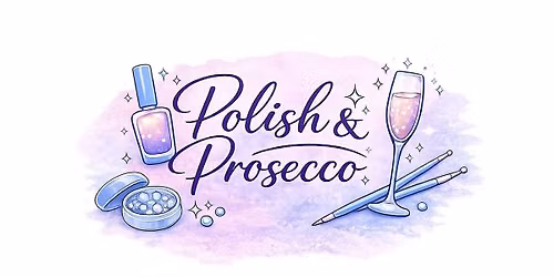 Polish & Prosecco